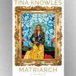 Tina Knowles announces upcoming memoir, ‘Matriarch’