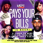 K104 Pays Your Bills!